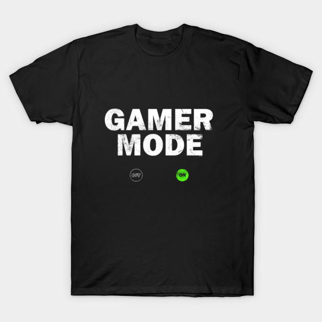 Gamer Mode On T-Shirt-TOZ